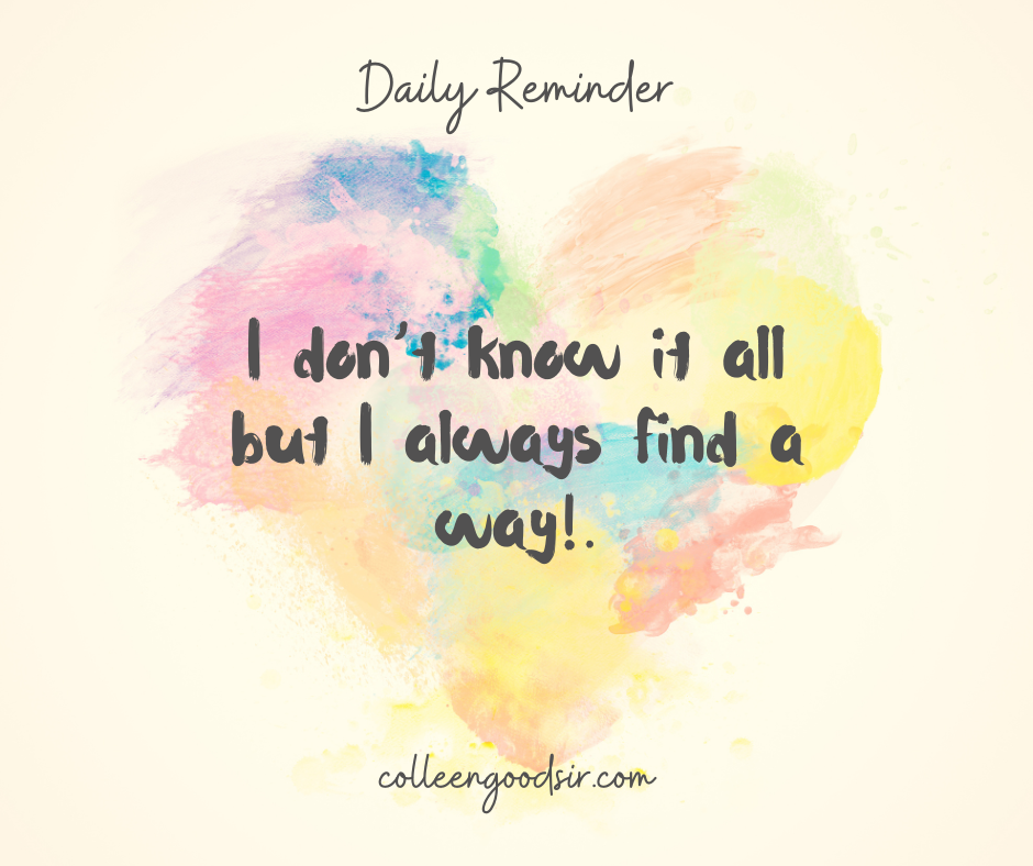 💭 I don't know it all but I always find a way!