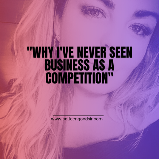 Why I've Never Seen Business as a Competition